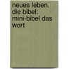 Neues Leben. Die Bibel: Mini-Bibel Das Wort door Onbekend