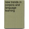 New Trends In Corpora And Language Learning by Ana Frankenberg-Garcia