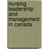 Nursing Leadership And Management In Canada