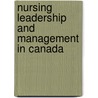Nursing Leadership And Management In Canada door Judith M. Hibberd