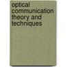 Optical Communication Theory and Techniques door Enrico Forestieri