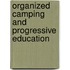 Organized Camping and Progressive Education