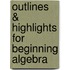 Outlines & Highlights For Beginning Algebra