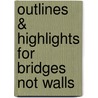 Outlines & Highlights For Bridges Not Walls by Reviews Cram101 Textboo