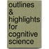 Outlines & Highlights For Cognitive Science