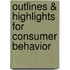 Outlines & Highlights For Consumer Behavior