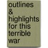 Outlines & Highlights For This Terrible War