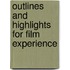 Outlines And Highlights For Film Experience