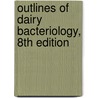 Outlines of Dairy Bacteriology, 8th Edition door H.L. Russell