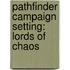 Pathfinder Campaign Setting: Lords of Chaos