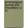 Phrenological Journal And Miscellany (V. 3) door Unknown Author