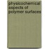Physicochemical Aspects Of Polymer Surfaces