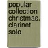 Popular Collection Christmas. Clarinet Solo