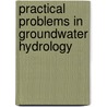 Practical Problems In Groundwater Hydrology door Terry D. Lahm