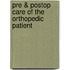 Pre & Postop Care of the Orthopedic Patient