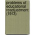 Problems Of Educational Readjustment (1913)
