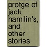 Protge of Jack Hamilin's, and Other Stories door Francis Bret Harte