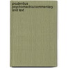 Prudentius Psychomachia/Commentary and Text door Rosemary Burton