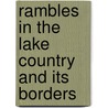 Rambles In The Lake Country And Its Borders door Edwin Waugh