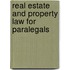 Real Estate and Property Law for Paralegals
