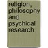 Religion, Philosophy And Psychical Research