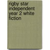 Rigby Star Independent Year 2 White Fiction by Sara Vogler
