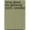 Rising Above The Gathering Storm, Revisited door Professor National Academy of Sciences