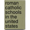Roman Catholic Schools in the United States by Not Available