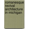 Romanesque Revival Architecture in Michigan door Not Available