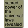 Sacred Power of the Universal Laws Revealed door Sharka Glet