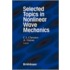 Selected Topics in Nonlinear Wave Mechanics