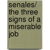 Senales/ The Three Signs of a Miserable Job door Patrick M. Lencioni