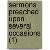 Sermons Preached Upon Several Occasions (1) door Robert Southey