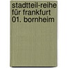 Stadtteil-Reihe für Frankfurt 01. Bornheim door Bernhard E. Ochs