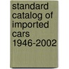 Standard Catalog of Imported Cars 1946-2002 door Mike Covello