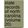 State Records of North Carolina (Volume 20) door North Carolina