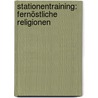 Stationentraining: Fernöstliche Religionen by Doreen Blumhagen