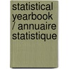 Statistical Yearbook / Annuaire statistique by Not Avaialble