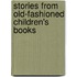 Stories from Old-Fashioned Children's Books