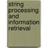 String Processing And Information Retrieval