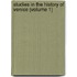 Studies In The History Of Venice (Volume 1)