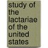 Study Of The Lactariae Of The United States