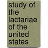 Study Of The Lactariae Of The United States by Gertrude Simmons Burlingham