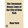 Tenement House Laws Of The City Of New York door New York