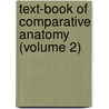 Text-Book Of Comparative Anatomy (Volume 2) by Arnold Lang