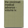 The Cincinnati Medical Advance - Volume Iv. door T.P. Wilson