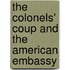 The Colonels' Coup And The American Embassy