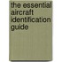 The Essential Aircraft Identification Guide