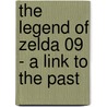 The Legend of Zelda 09 - A Link To The Past by Akira Himekawa