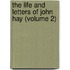 The Life And Letters Of John Hay (Volume 2)